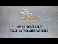 Tutorial How to Create Asset Tracking Tags with Barcodes