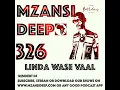Lagu Session 326 - Linda Wase Vaal - Deep House