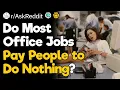 Do Most Office Jobs Pay People to Do Nothing