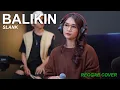 Download Lagu SLANK - BALIKIN (REGGAE COVER REGITA ECHA)
