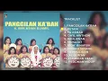 Download Lagu H. Nur Asiah Djamil - ALBUM Panggilan Ka'bah | Audio HQ