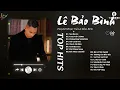 Download Lagu Níu Duyên, Cuộc Vui Cô Đơn ... Tuyển Tập Những Bản Ballad Hay Nhất Của Lê Bảo Bình
