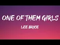 Lee Brice - One of Them Girls (Lyrics)