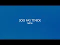 GIMS - SOIS PAS TIMIDE (lyrics)