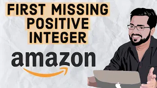 Amazon Coding Interview Problem-First Missing Positive Integer C Mohit Gupta