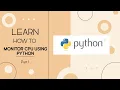 Python Tutorial Monitor CPU Usage Real-time CPU Monitoring