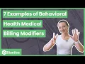 7 Examples of Behavioral Health Medical Billing Modifiers