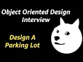 Object Oriented Design Interview Question Design A Parking Lot
