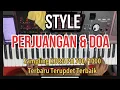 Download Lagu STYLE PERJUANGAN DAN DOA Sampling Korg PA 700 Terbaru Terkece | Full instrument Melody Suling