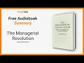 The Managerial Revolution by James Burnham 6 Minute Summary