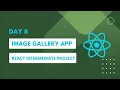 React js Image Gallery App React Intermediate Project React js Malayalam Day 8 Techflix AI