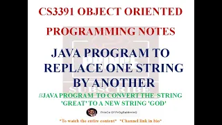 JAVA PROGRAM TO REPLACE ONE STRING INTO ANOTHER CS3391 OBJECT ORIENTED PROGRAMMING NOTES