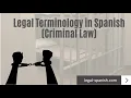 Legal Terminology in Spanish Criminal Law