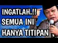 Download Lagu Ingatlah Semua Hanya titipan || Tausyiah KH Zainuddin MZ