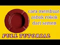 Download Lagu cara buat asbak rokok dari semen