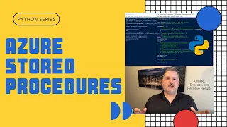 How to Use Python to Create Execute and Retrieve Values from Azure SQL Stored Procedures