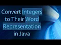 Convert Integers to Their Word Representation in Java