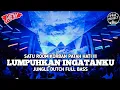 Download Lagu SATU ROOM KORBAN PATAH HATI !!! DJ LUMPUHKANLAH INGATANKU X NEW JUNGLE DUTCH FULL BASS ft DJ OZAMI