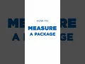 How to Measure a Package