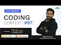 GFG Weekly Coding Contest - 97 Post Analysis GeeksforGeeks Practice