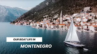BOAT LIFE in MONTENEGRO | the reality of BOAT JOBS and living on a sailboat – the best and worst