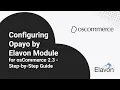 Configuring Opayo by Elavon Module for osCommerce 2 3 - Step-by-Step Guide
