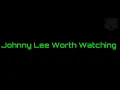 Johnny Lee Worth Watching