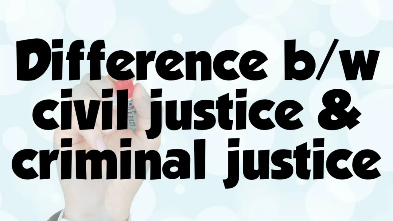 Difference between civil justice & criminal justice|civil law & criminal law|civil &criminal law |