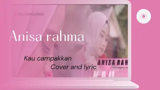 Download The best songs of dangdut Anisa rahmah|| Kau campakkan + lyric MP3