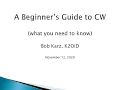 A Beginner s Guide to CW