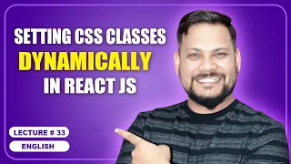 Setting Css Classes Dynamically in React JS React JS Tutorial full course -
