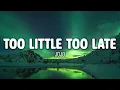 JoJo - Too Little Too Late (Lyrics)