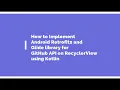 Android Retrofit2 and Glide Example Fetching JSON from GitHub Display on RecyclerView Kotlin