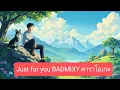 Download Lagu Just for you คาราโอเกะ -BADMIXY