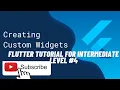 Custom Widgets Flutter Tutorial For Intermediate Level