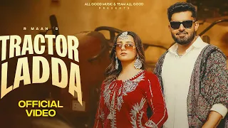 Tractor Ladda (Official Video) R Maan | Billa Sonipat Ala | New Haryanvi Song 2026 | All Good Music