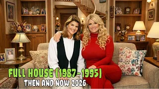 Full House Cast Then and Now 1987 1995 Who s Still Alive After 37 Years