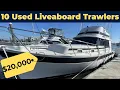 10 Used Liveaboard Trawler Yachts For Sale Under 50 000