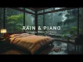 Relaxing Piano & Rain Sounds - Deep Sleep and Insomnia Relief, Healing Anxiety and Depression