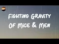 Of Mice & Men - Fighting Gravity (Lyrics) | Why am I always fighting gravity?