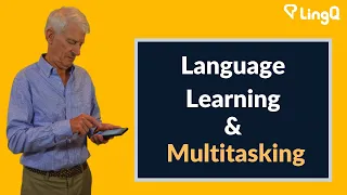 Language Learning & Multitasking