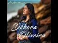 cantora Débora Oliveira - Serei por Deus Justificado