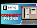 How To Connect SumUp Card Reader To Phone Full Guide 2026