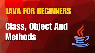 Java Tutorial 6 - OOPS Class Object Methods