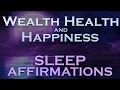 Download Lagu Wealth Health Happiness SLEEP AFFIRMATIONS with Relaxing Music