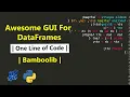 Awesome GUI for DataFrames in One line of Code Python Bamboolib