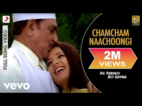 Download MP3 Chamcham Naachoongi Full Video - Dil Pardesi Ho Gaya|Priya, Amrish Puri|Sudesh Bhosle