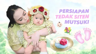 PERSIAPAN TEDAK SITEN DAN AQIQIAH MUTSUKI CHAN