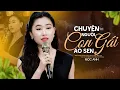 Download Lagu Chuyện Người Con Gái Ao Sen - Mộc Anh (Music Video)