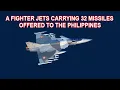 Lagu A Figher Jet Carrying 32 Missiles Offered to the Philippines